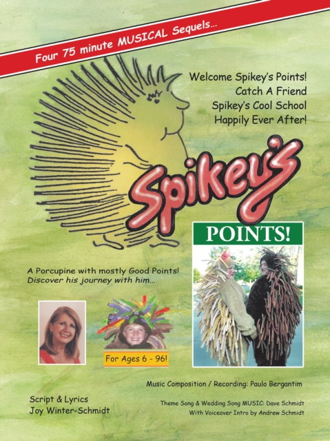 Spikey'S Points! : Four Musical Sequels: Welcome Spikey's Points ,Catch a Friend ,Spikey's Cool School, Happily Ever After!, EPUB eBook