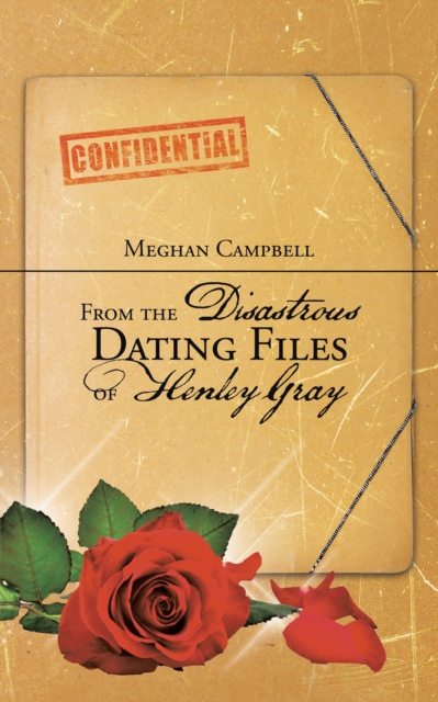 From the Disastrous Dating Files of Henley Gray, EPUB eBook