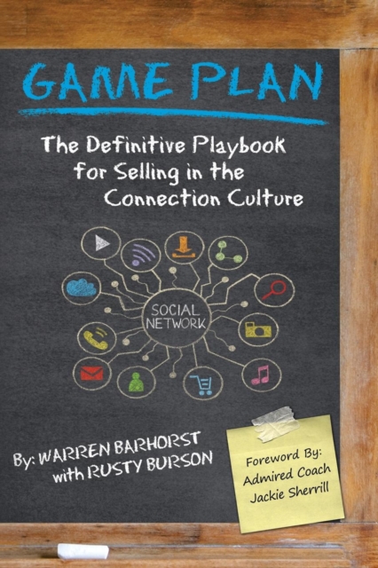Game Plan : The Definitive Playbook for Selling in the Connection Culture, Paperback / softback Book