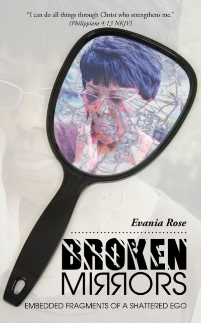 Broken Mirrors : Embedded Fragments of a Shattered Ego, Paperback / softback Book