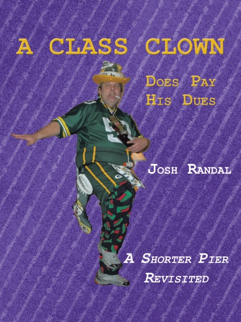 A Class Clown : Does Pay His Dues, EPUB eBook