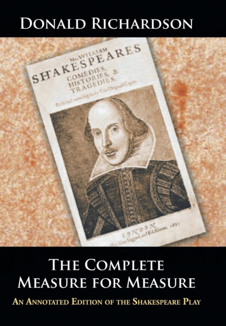 The Complete Measure for Measure : An Annotated Edition of the Shakespeare Play, Hardback Book