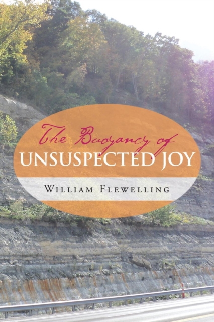The Buoyancy of Unsuspected Joy, Paperback / softback Book