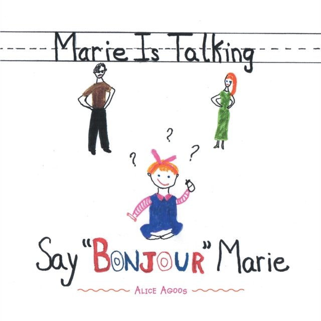 Marie Is Talking : Say "Bonjour" Marie, EPUB eBook
