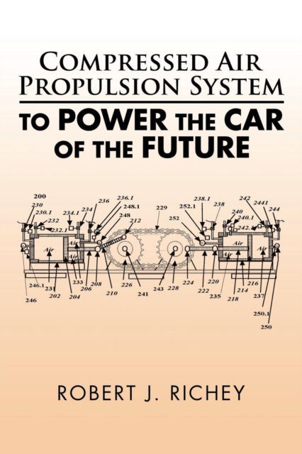 Compressed Air Propulsion System to Power the Car of the Future, Paperback / softback Book