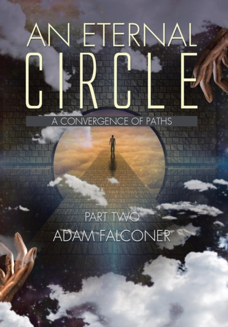 An Eternal Circle : A Convergence of Paths, Hardback Book