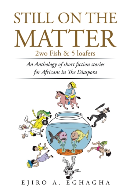 Still on the Matter : 2Wo Fish and 5 Loafers, EPUB eBook