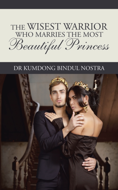 The Wisest Warrior Who Marries the Most Beautiful Princess, EPUB eBook