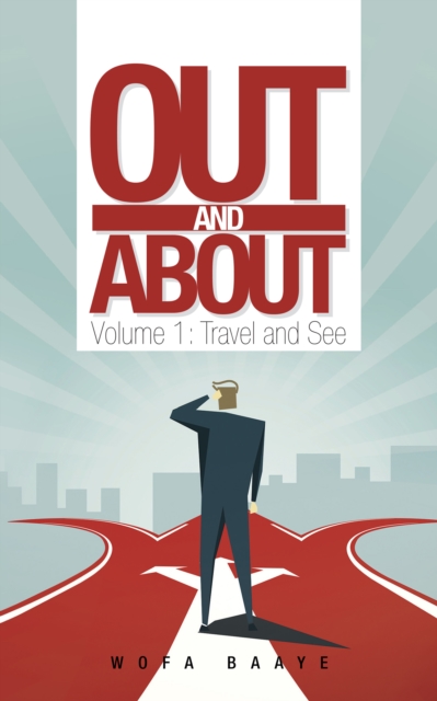 Out and About : Volume 1: Travel and See, EPUB eBook