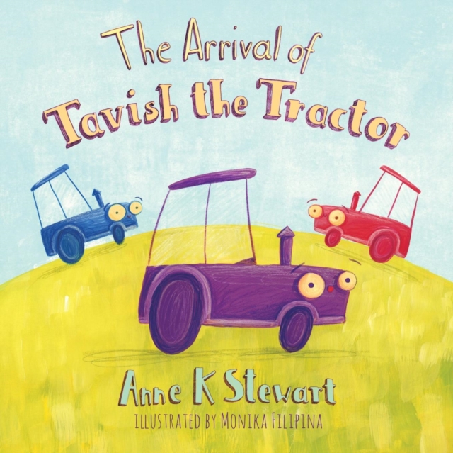The Arrival of Tavish the Tractor, Paperback / softback Book