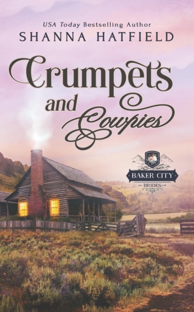 Crumpets and Cowpies : Sweet Historical Western Romance, Paperback / softback Book