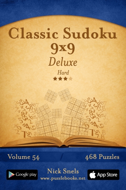 Classic Sudoku 9x9 Deluxe - Hard - Volume 54 - 468 Logic Puzzles, Paperback / softback Book