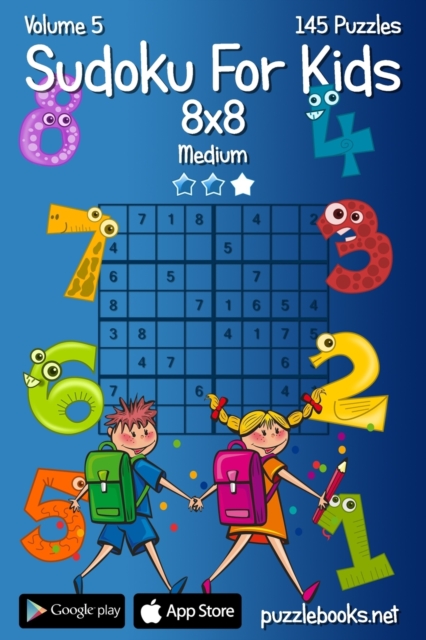 Sudoku For Kids 8x8 - Medium - Volume 5 - 145 Logic Puzzles, Paperback / softback Book