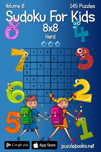 Sudoku For Kids 8x8 - Hard - Volume 6 - 145 Logic Puzzles, Paperback / softback Book