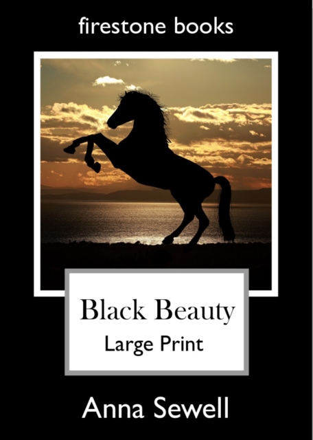 BLACK BEAUTY LARGE PRINT EDITION, Paperback Book