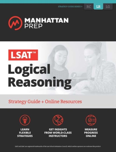 LSAT Logical Reasoning : Strategy Guide + Online Tracker, Paperback / softback Book