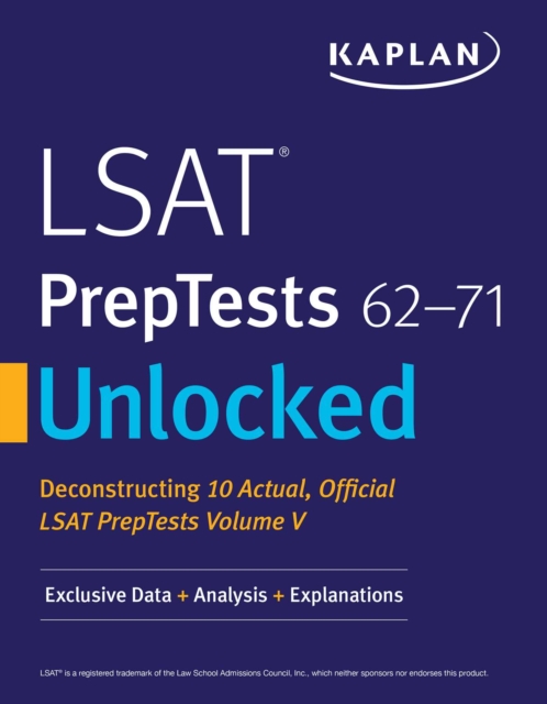Kaplan Companion to LSAT PrepTests 62-71 : Exclusive Data, Analysis & Explanations for 10 Actual, Official LSAT PrepTests Volume V, EPUB eBook