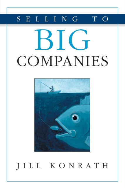Selling to Big Companies, Paperback / softback Book
