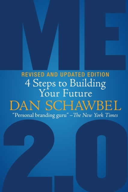 Me 2.0, Revised and Updated Edition : 4 Steps to Building Your Future, Paperback / softback Book