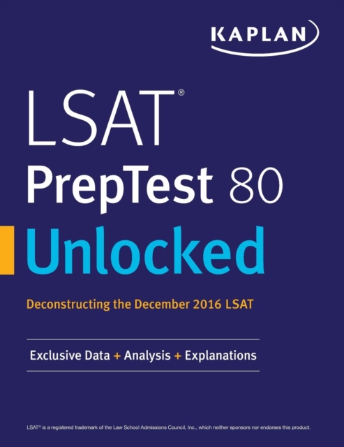 LSAT Preptest 80 Unlocked : Exclusive Data, Analysis & Explanations for the December 2016 LSAT, Paperback / softback Book