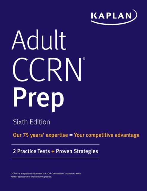 Adult CCRN Prep : 2 Practice Tests + Proven Strategies, Paperback / softback Book