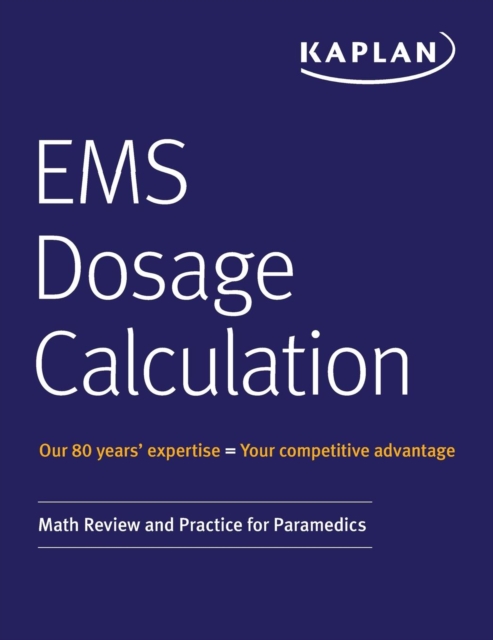 EMS Dosage Calculation : Math Review and Practice for Paramedics, Paperback / softback Book