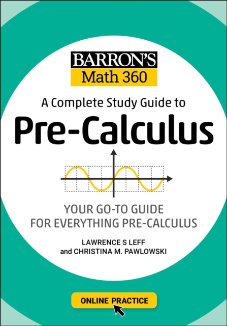 Barron's Math 360: A Complete Study Guide to Pre-Calculus with Online Practice, Paperback / softback Book
