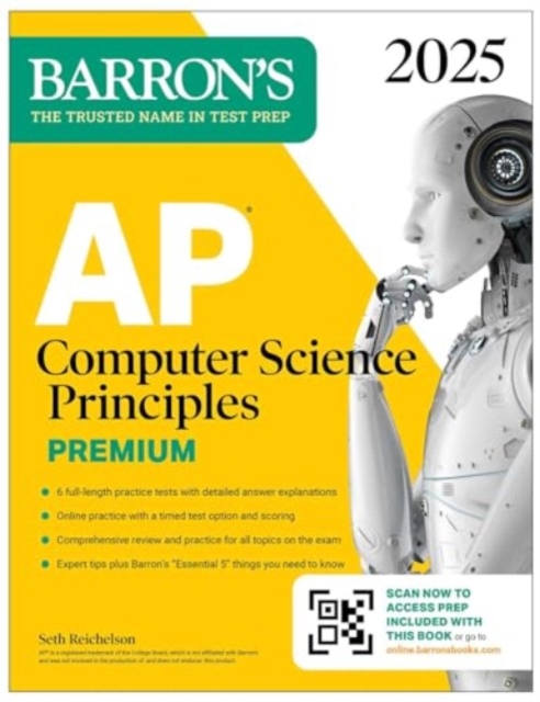 AP Computer Science Principles Premium, 2025:  6 Practice Tests + Comprehensive Review + Online Practice, Paperback / softback Book