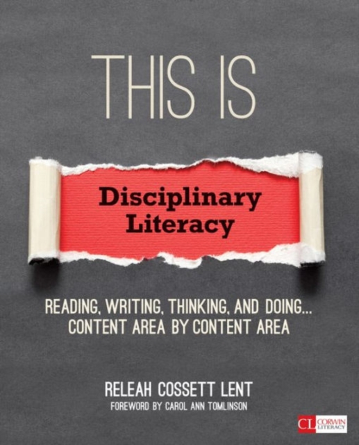 This Is Disciplinary Literacy : Reading, Writing, Thinking, and Doing . . . Content Area by Content Area, Paperback / softback Book