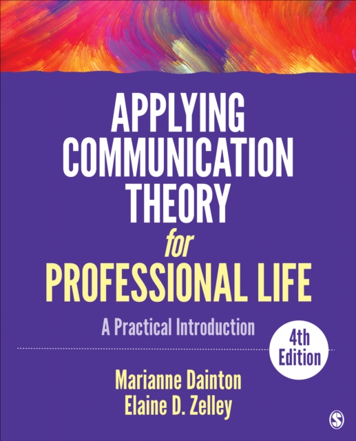 Applying Communication Theory for Professional Life : A Practical Introduction, Paperback / softback Book