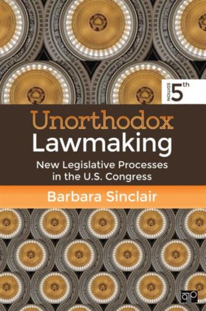 Unorthodox Lawmaking : New Legislative Processes in the U.S. Congress, Paperback / softback Book