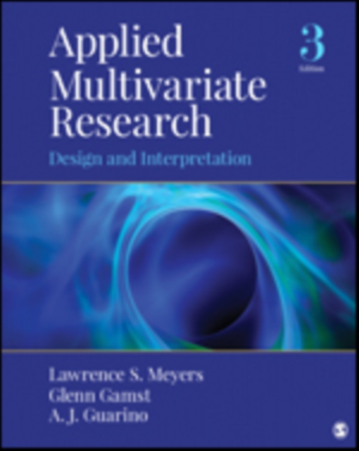 Applied Multivariate Research : Design and Interpretation, Hardback Book