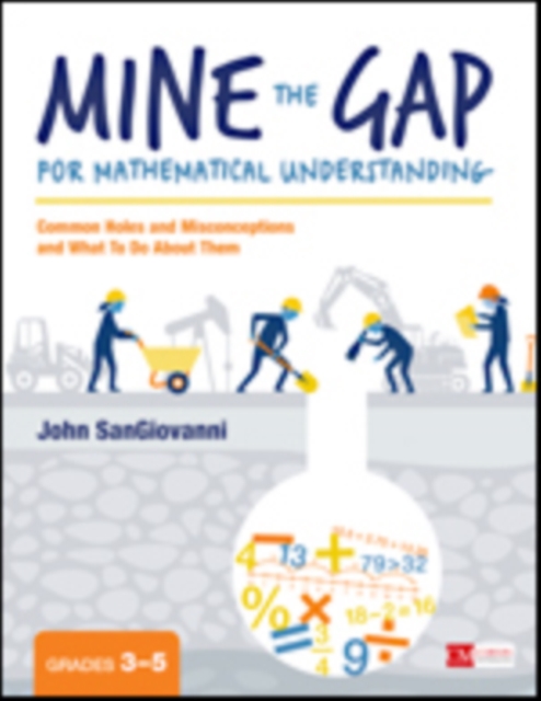 Mine the Gap for Mathematical Understanding, Grades 3-5 : Common Holes and Misconceptions and What To Do About Them, Paperback / softback Book