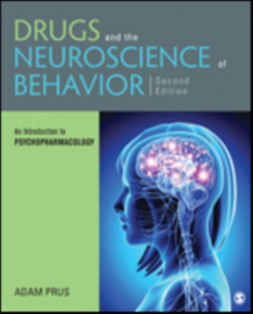 Drugs and the Neuroscience of Behavior : An Introduction to Psychopharmacology, Paperback / softback Book