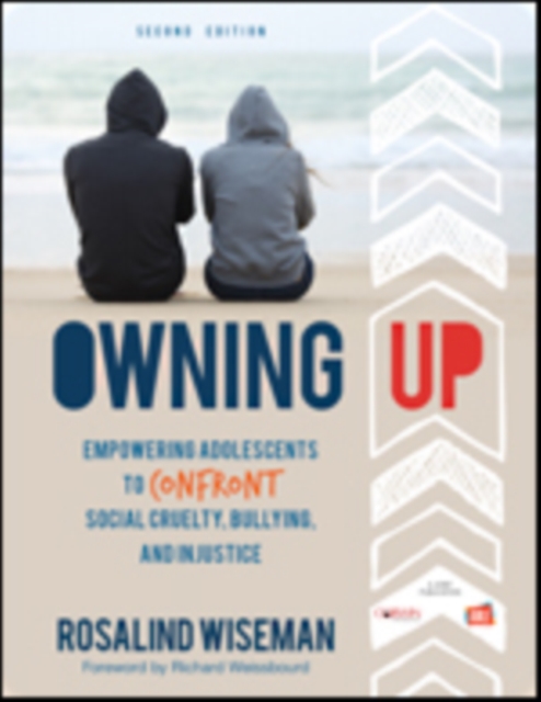 Owning Up : Empowering Adolescents to Confront Social Cruelty, Bullying, and Injustice, Paperback / softback Book