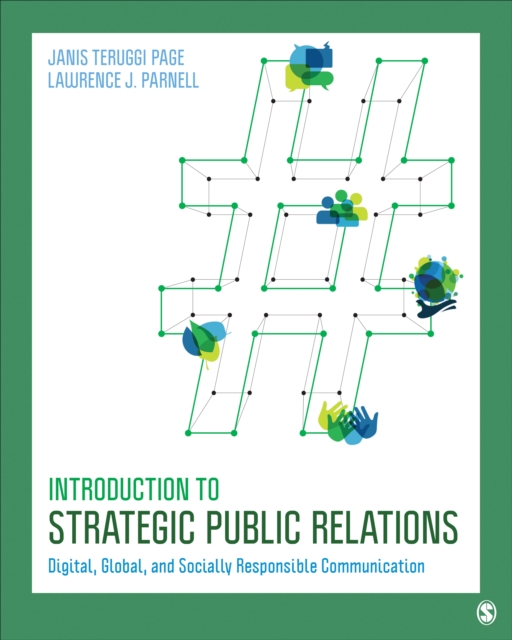 Introduction to Strategic Public Relations : Digital, Global, and Socially Responsible Communication, Paperback / softback Book