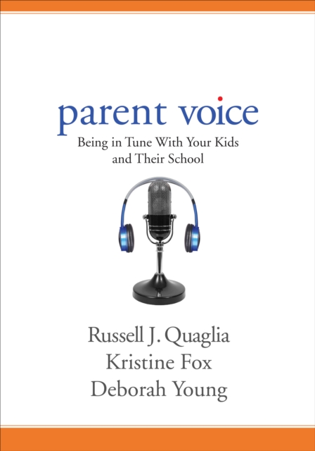 Parent Voice : Being in Tune With Your Kids and Their School, Paperback / softback Book