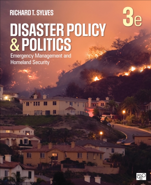 Disaster Policy and Politics : Emergency Management and Homeland Security, Paperback / softback Book