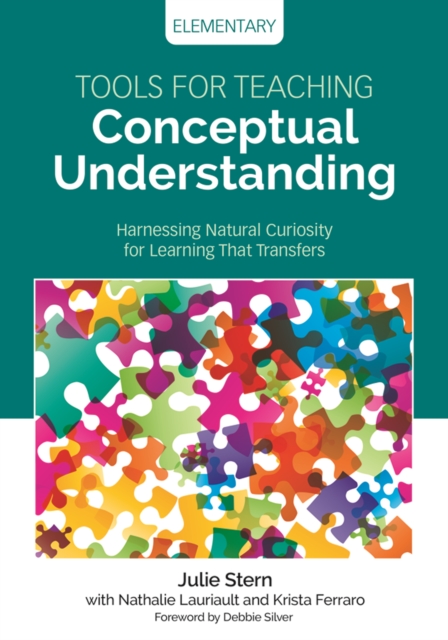 Tools for Teaching Conceptual Understanding, Elementary : Harnessing Natural Curiosity for Learning That Transfers, PDF eBook