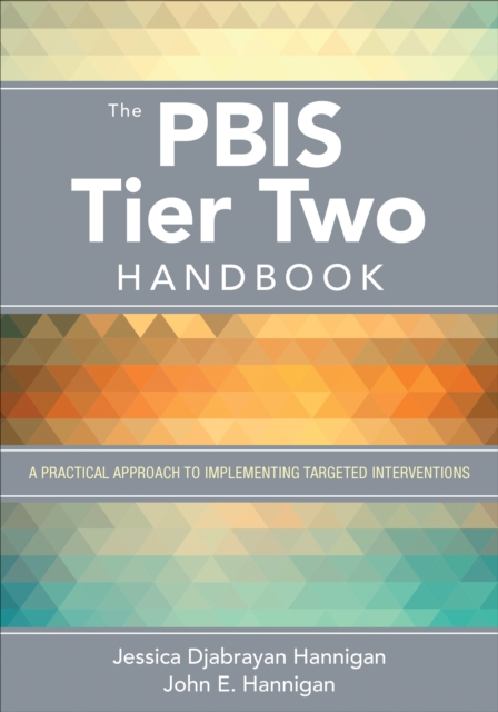 The PBIS Tier Two Handbook : A Practical Approach to Implementing Targeted Interventions, Paperback / softback Book