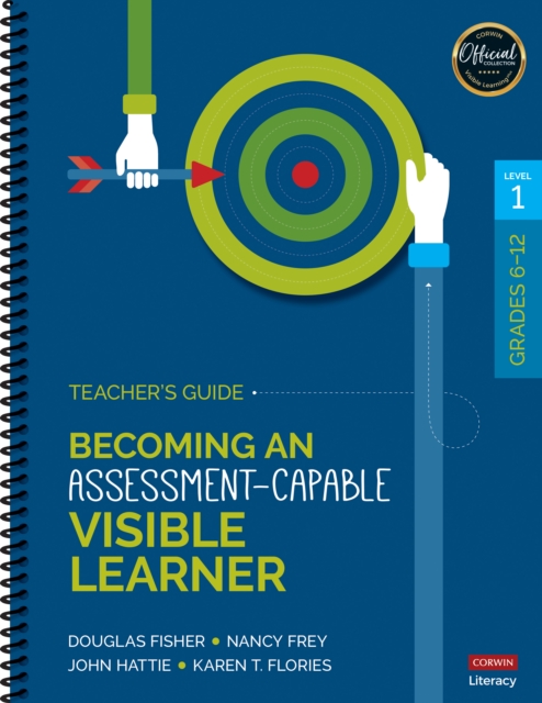 Becoming an Assessment-Capable Visible Learner, Grades 6-12, Level 1: Teacher's Guide, Spiral bound Book