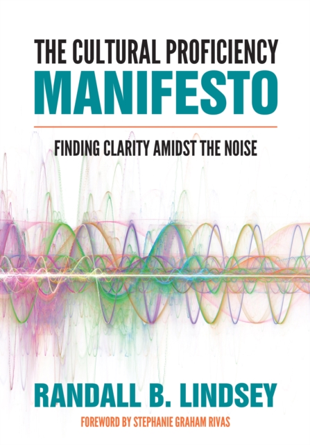 The Cultural Proficiency Manifesto : Finding Clarity Amidst the Noise, PDF eBook