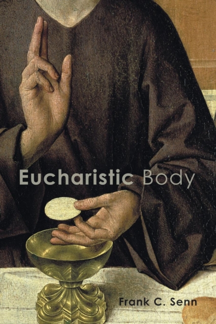 Eucharistic Body, Paperback / softback Book
