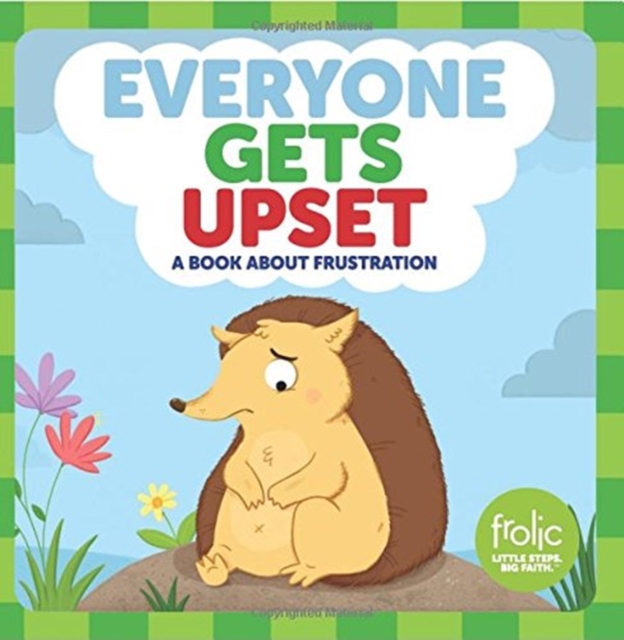 Everyone Gets Upset : A Book about Frustration, Board book Book
