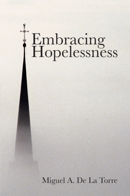 Embracing Hopelessness, Paperback / softback Book