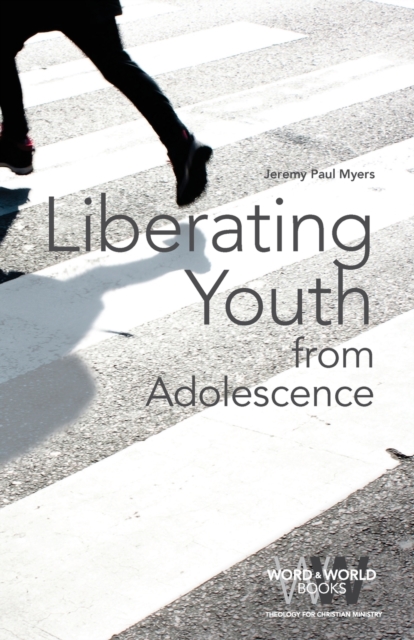 Liberating Youth from Adolescence, Paperback / softback Book