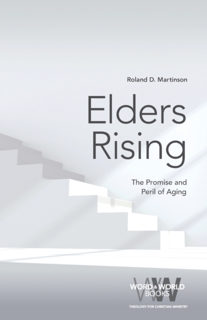 Elders Rising : The Promise and Peril of Aging, Paperback / softback Book