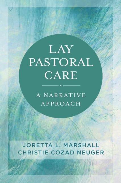 Lay Pastoral Care : A Narrative Approach, Paperback / softback Book