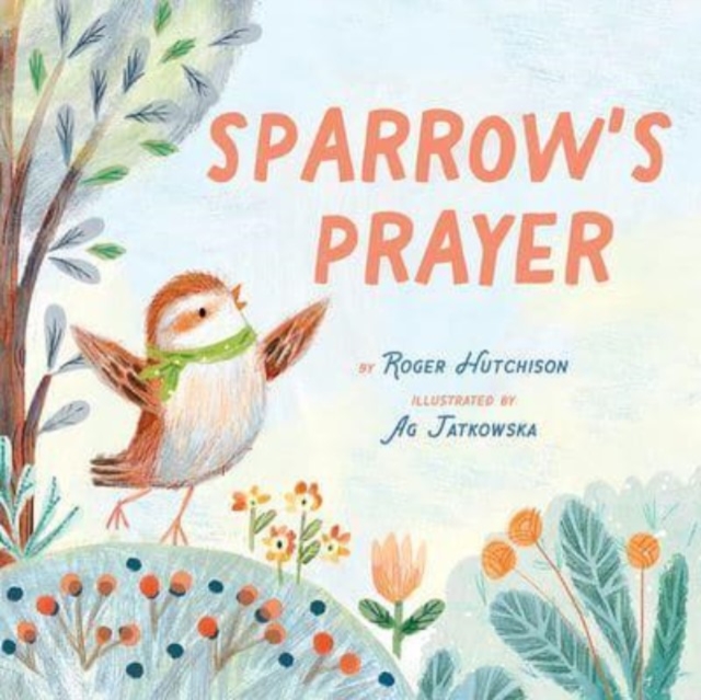 Sparrow's Prayer, Hardback Book
