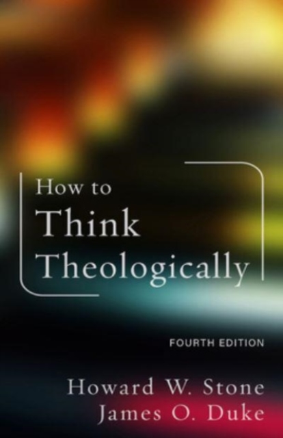 How to Think Theologically : Fourth Edition, Paperback / softback Book